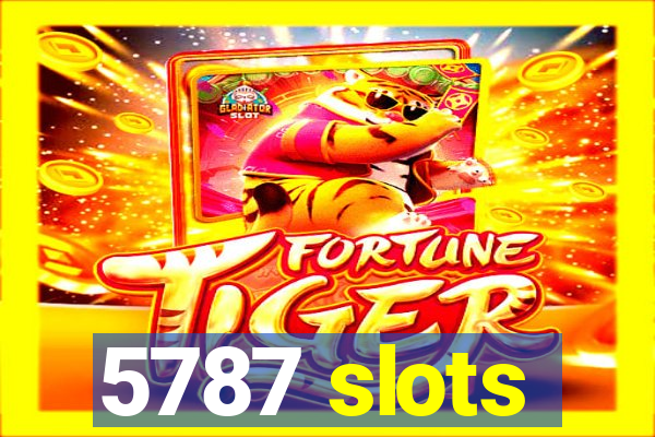 5787 slots
